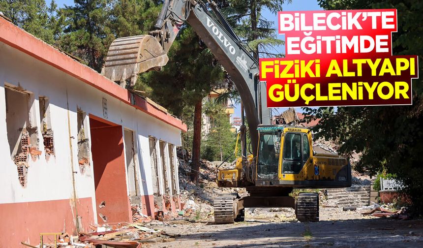 Bilecik'te Eğitimde Fiziki Altyapı Güçleniyor