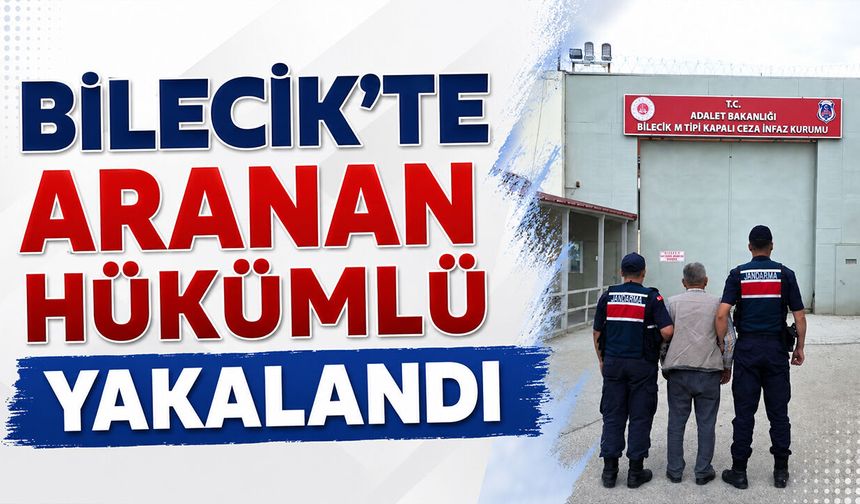 Bilecik’te Aranan Hükümlü Yakalandı