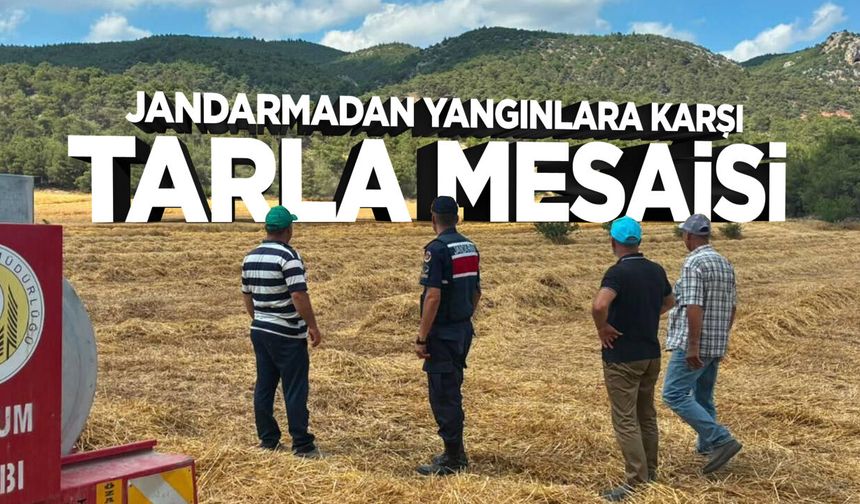 Jandarmadan Yangınlara Karşı Tarla Mesaisi