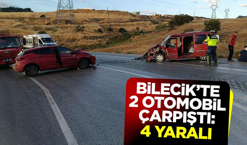 Bilecik'te 2 otomobil çarpıştı: 4 yaralı