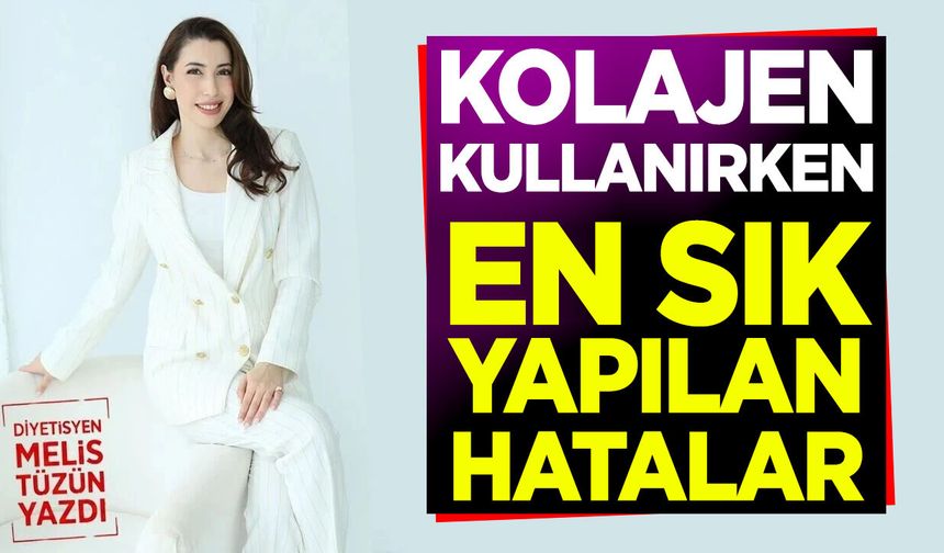 Kolajen Kullanırken En Sık Yapılan Hatalar