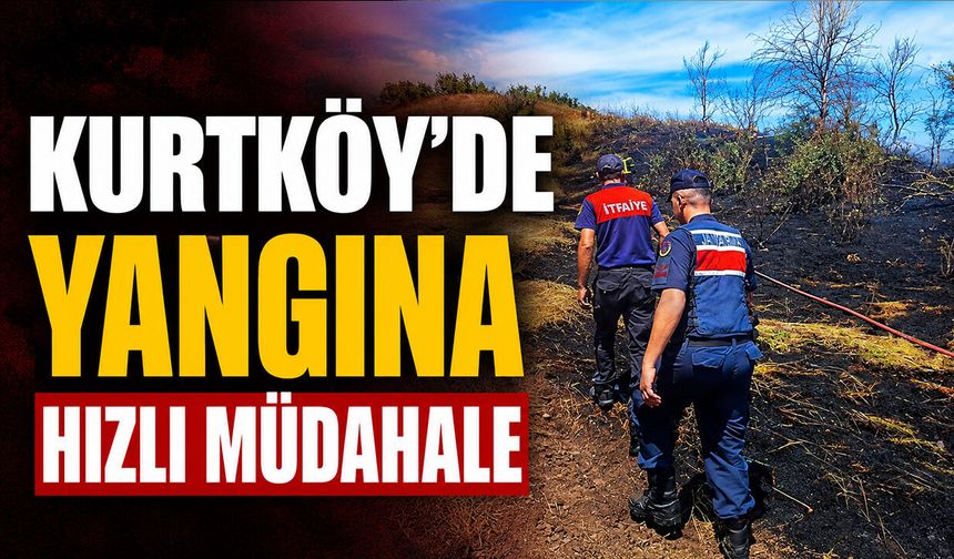 Kurtköy’de yangına hızlı müdahale