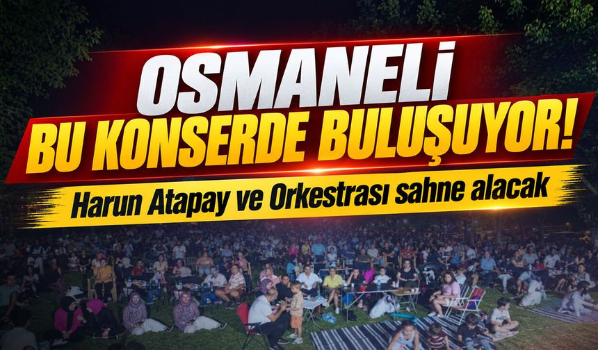 Osmaneli Bu Konserde Buluşuyor!