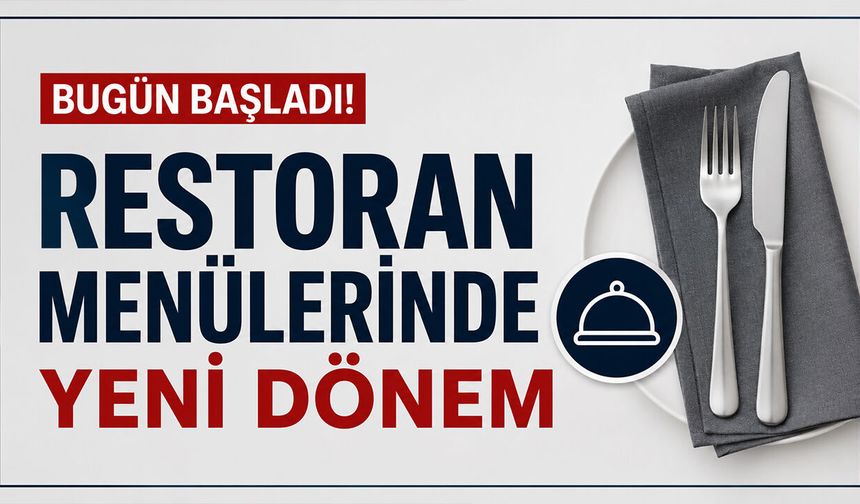 Bugün Başladı! Restoran Menülerinde Yeni Dönem