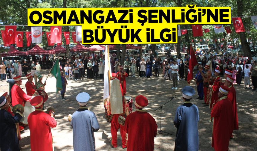 Osmangazi Şenliği’ne Büyük İlgi