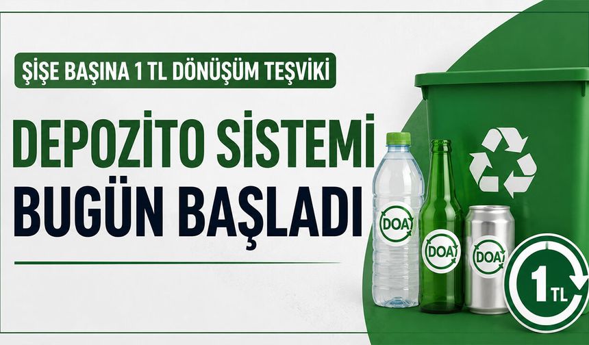 Depozito Sistemi Bugün Başladı: Şişe Başına 1 TL Dönüşüm Teşviki