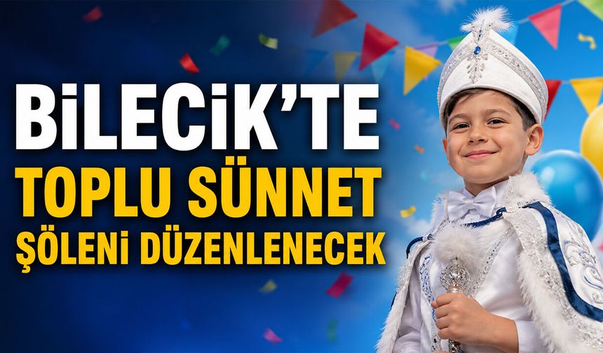 Bilecik'te toplu sünnet şöleni düzenlenecek