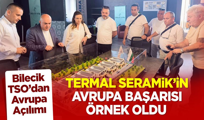Termal Seramik’in Avrupa Başarısı Örnek Oldu