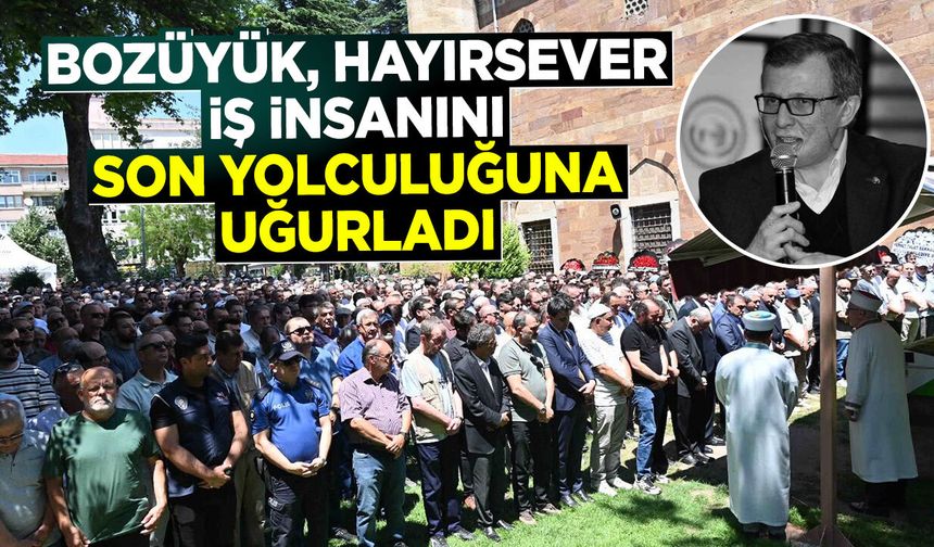 Bozüyük, Hayırsever İş İnsanını Son Yolculuğuna Uğurladı