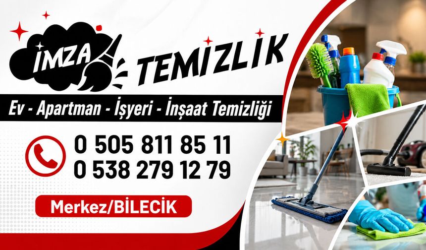 Bilecik İmza Temizlik - Ev, Apartman, İşyeri ve İnşaat Temizliği