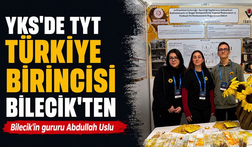 YKS'de TYT Türkiye Birincisi Bilecik'ten