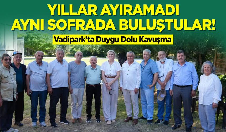 Yıllar Ayıramadı, Aynı Sofrada Buluştular!