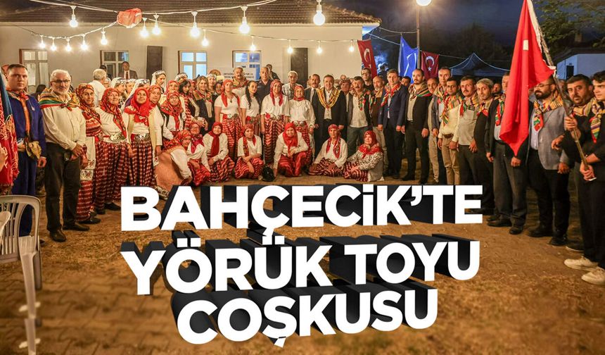 Bahçecik'te Yörük Toyu Coşkusu