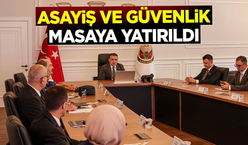 Bilecik’te Asayiş ve Güvenlik Tedbirleri Masaya Yatırıldı