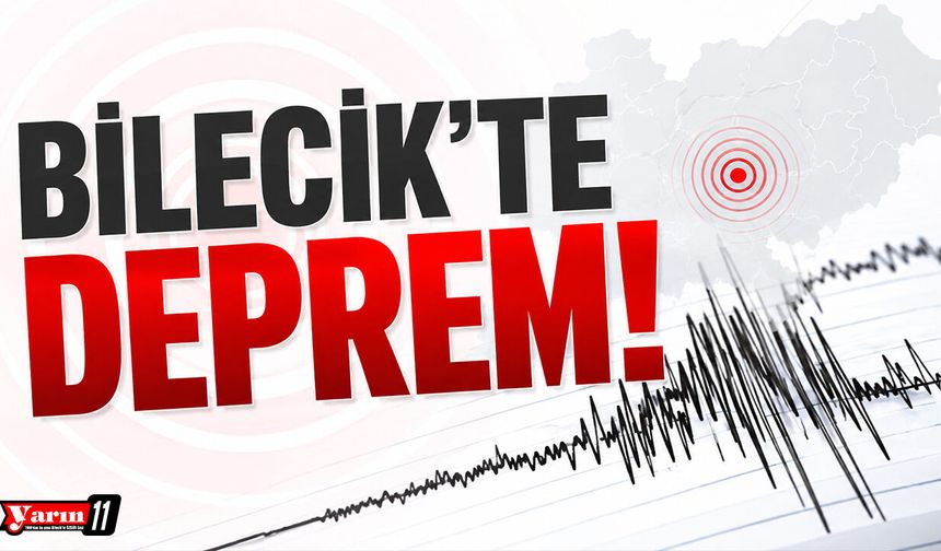Bilecik'te deprem!