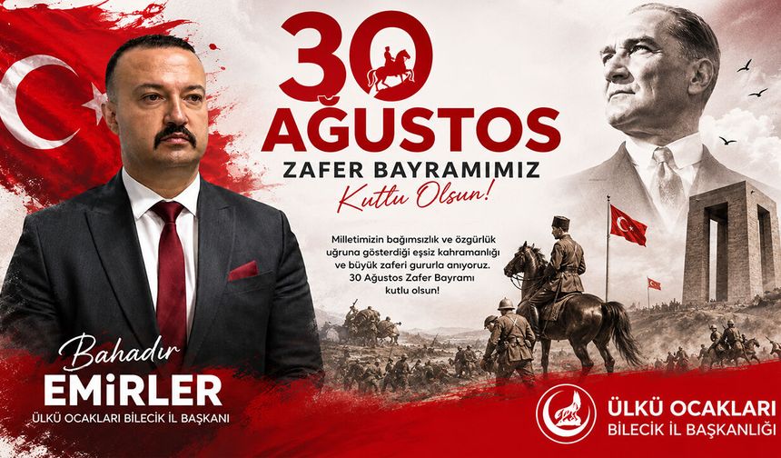 Bahadır Emirler 30 Ağustos Kutlama Mesajı