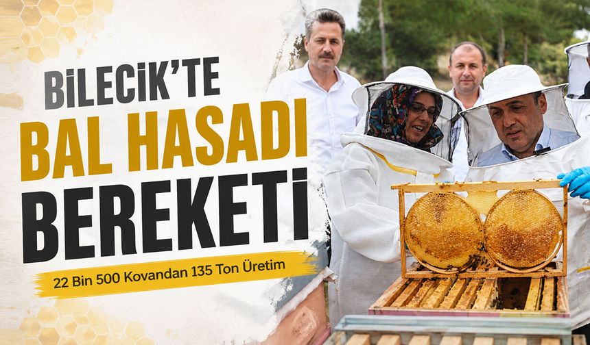 Bilecik’te Bal Hasadı Bereketi