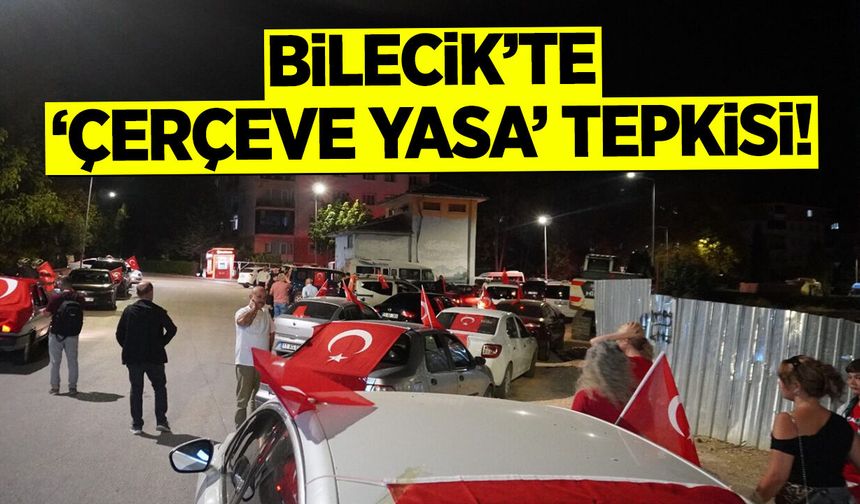 Bilecik’te ‘Çerçeve Yasa’ Tepkisi