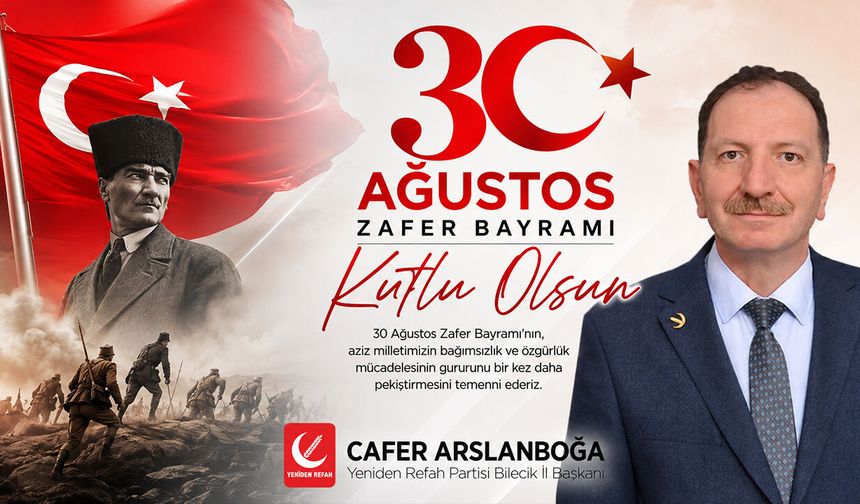 Cafer Arslanboğa 30 Ağustos Kutlama Mesajı
