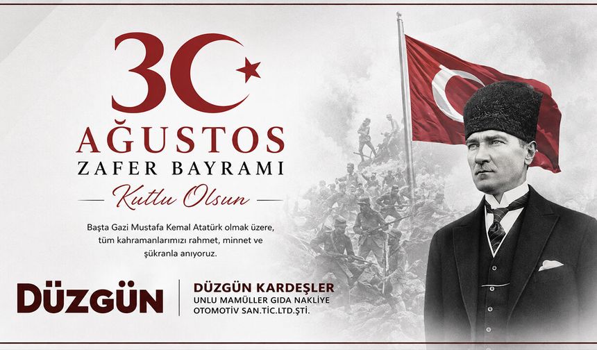 Düzgün Kardeşler 30 Ağustos Kutlama Mesajı
