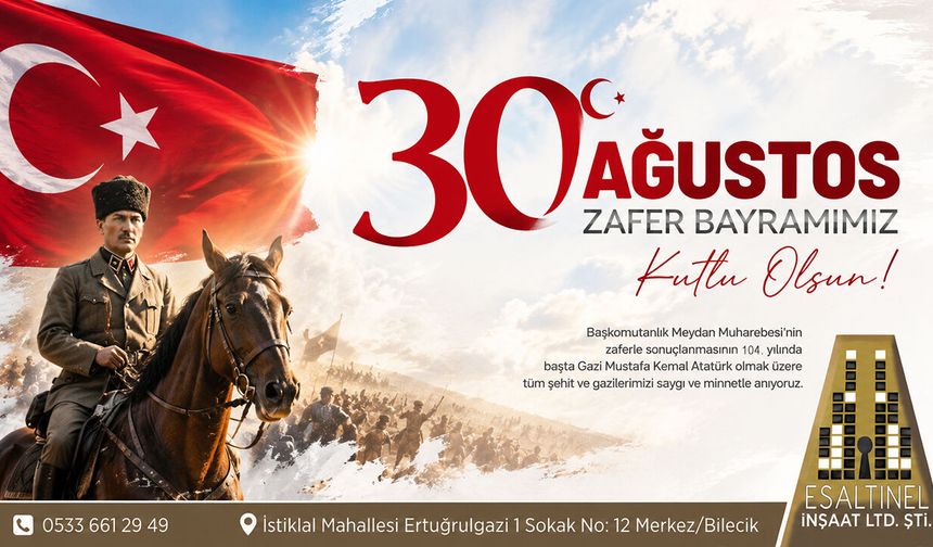 Esaltınel İnşaat 30 Ağustos Kutlama Mesajı