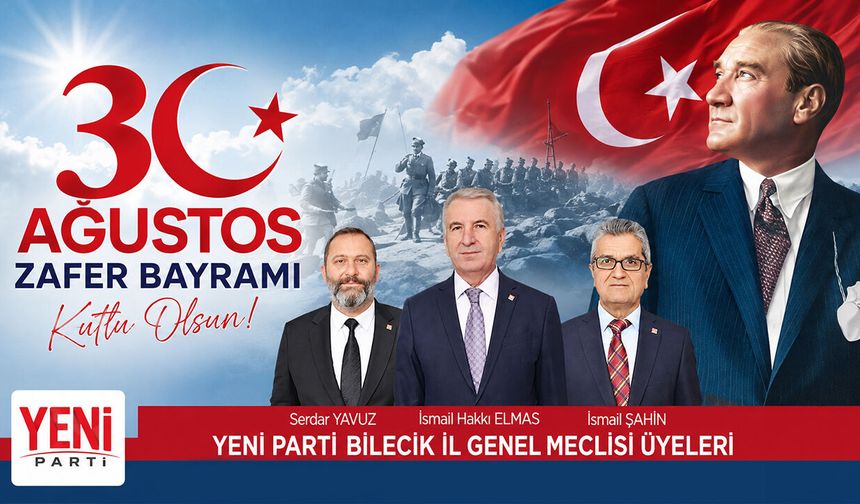 YENİ Parti İl Genel Meclisi Üyeleri 30 Ağustos Kutlama Mesajı