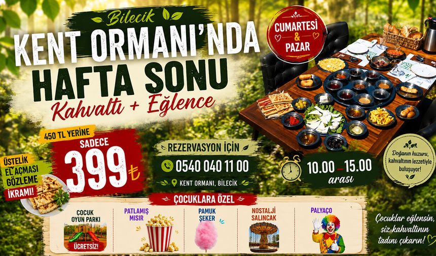 Bilecik Kent Ormanı'nda Hafta Sonu Kahvaltı ve Eğlence!