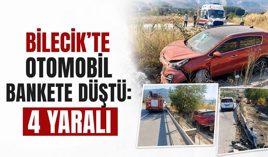 Bilecik’te Otomobil Bankete Düştü: 4 Yaralı