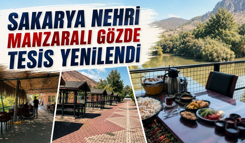 Sakarya Nehri Manzaralı Gözde Tesis Yenilendi