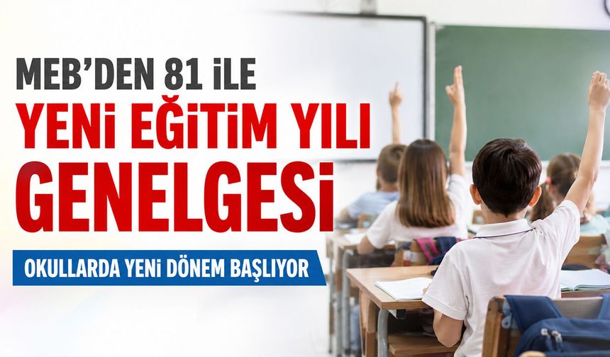 MEB’den 81 İle Yeni Eğitim Yılı Genelgesi
