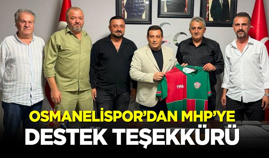 Osmanelispor’dan MHP’ye Destek Teşekkürü