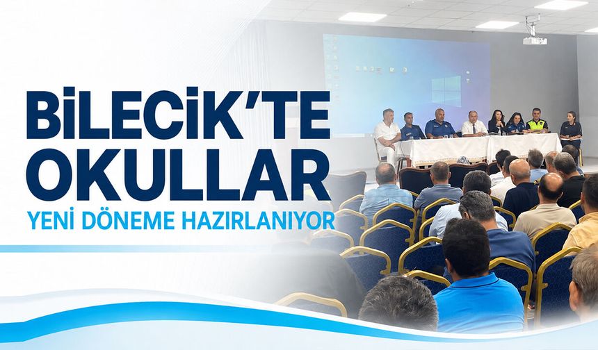 Bilecik’te Okullar Yeni Döneme Hazırlanıyor