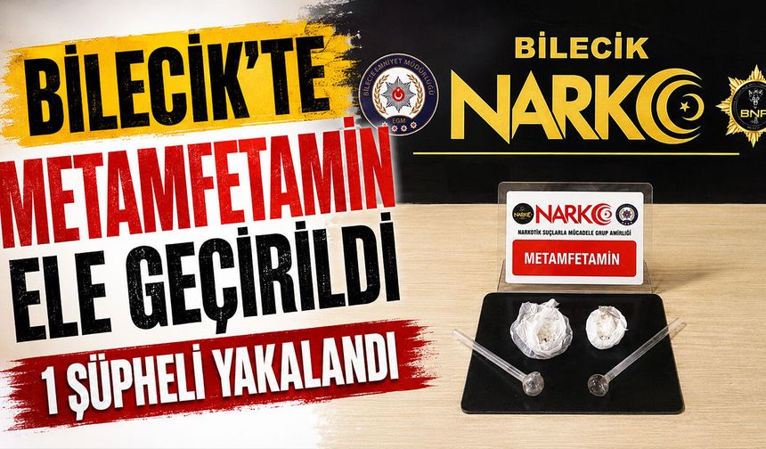 Bilecik'teMetamfetamin Ele Geçirildi: 1 Şüpheli Yakalandı
