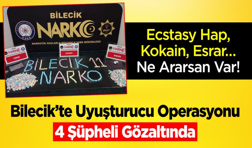 Ecstasy Hap, Kokain, Esrar… Ne Ararsan Var!