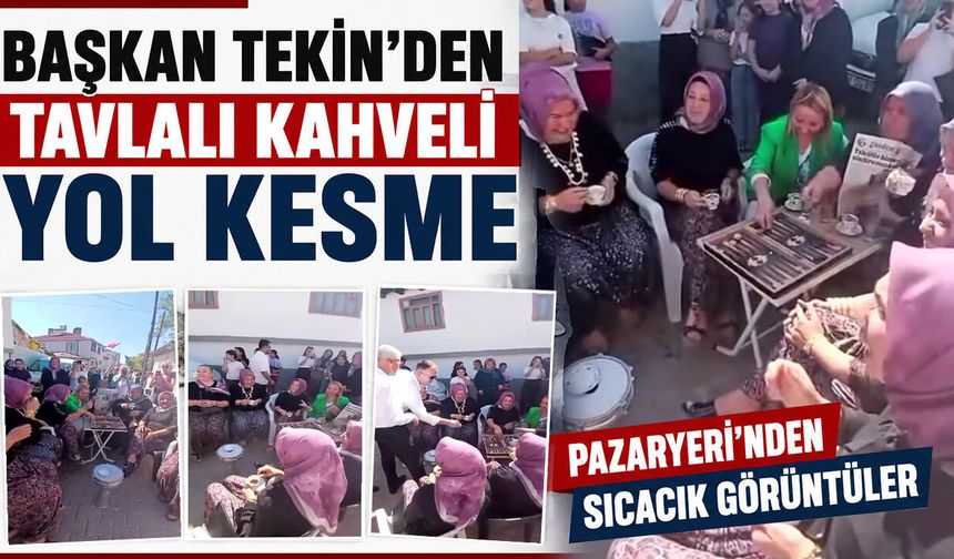 Başkan Tekin’den Tavlalı Yol Kesme