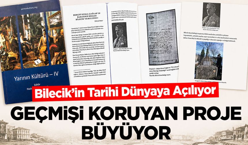 Bilecik'in Tarihi Dünyaya Açılıyor: Geçmişi Koruyan Proje Büyüyor
