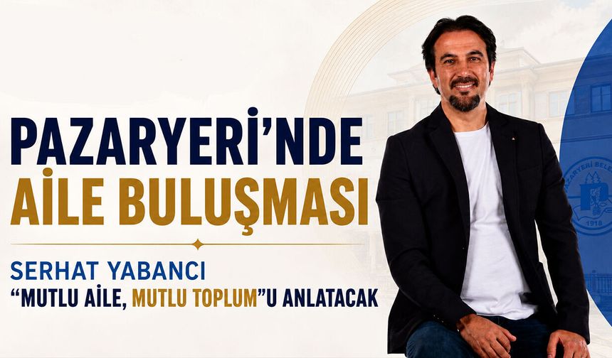 Pazaryeri’nde Aile Buluşması