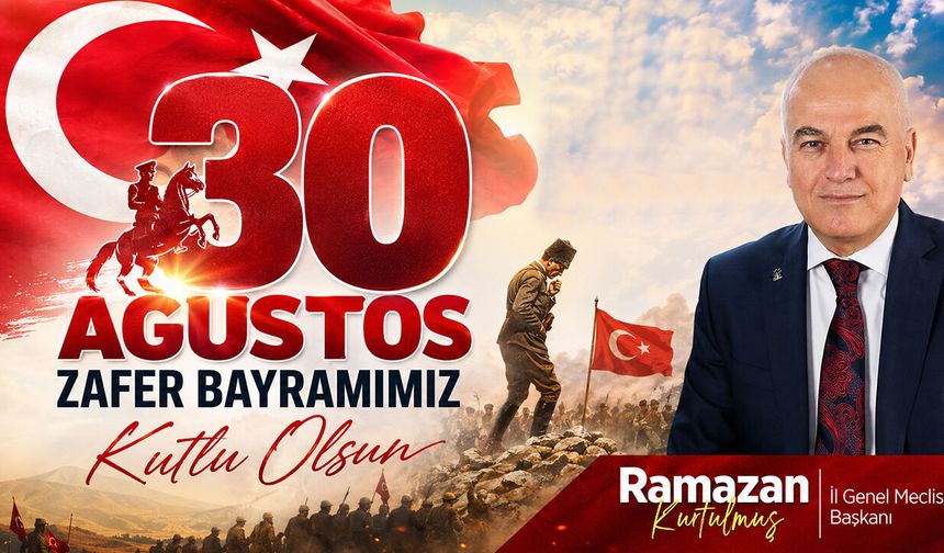Ramazan Kurtulmuş 30 Ağustos Kutlama Mesajı