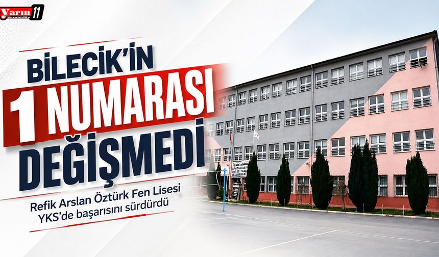 Bilecik’in 1 numarası değişmedi