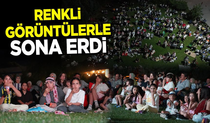 RENKLİ GÖRÜNTÜLERLE SONA ERDİ