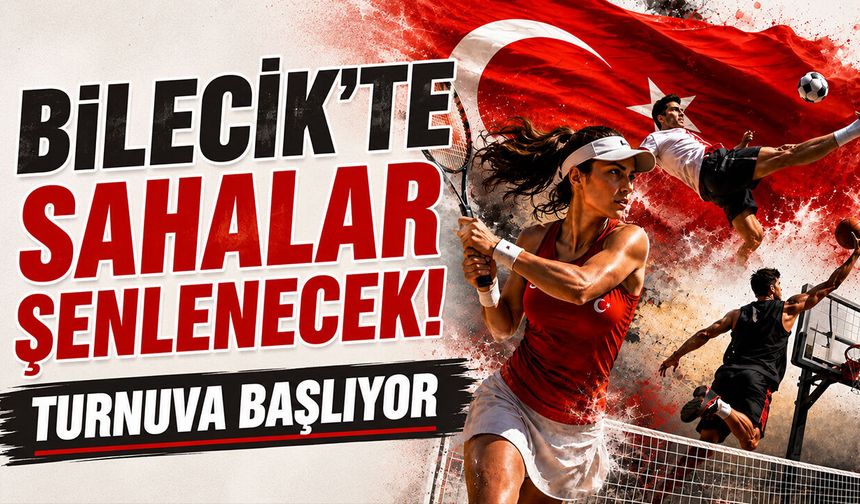 Bilecik’te Sahalar Şenlenecek!