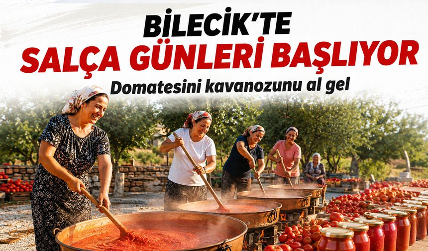 Bilecik’te Salça Günleri Başlıyor