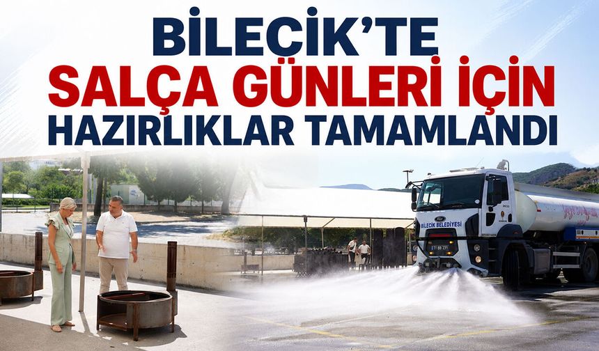 Bilecik’te Salça Günleri için hazırlıklar tamamlandı