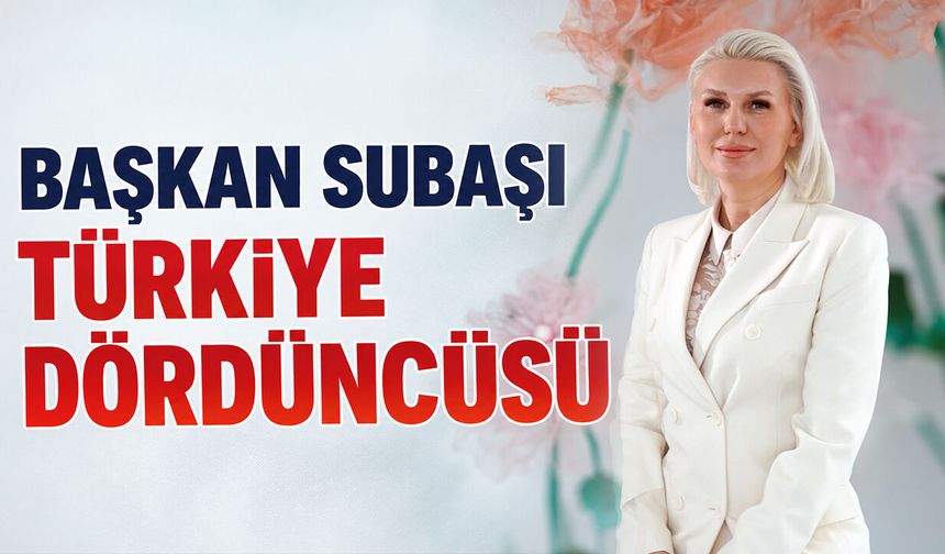 Başkan Subaşı Türkiye Dördüncüsü
