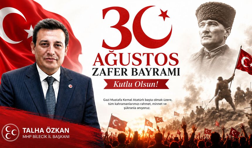 Talha Özkan 30 Ağustos Kutlama Mesajı