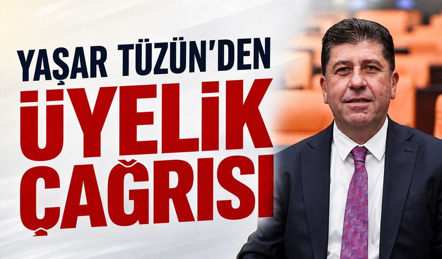 Yaşar Tüzün’den Üyelik Çağrısı