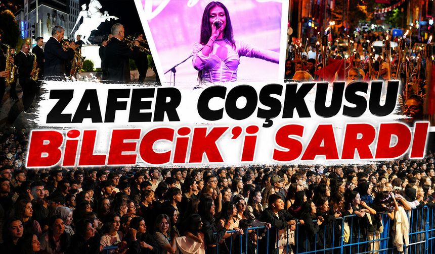 Zafer Coşkusu Bilecik’i Sardı