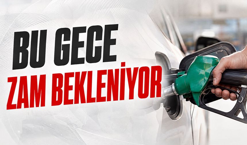 Bu gece zam bekleniyor