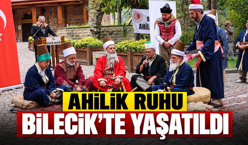 Ahilik Ruhu Bilecik’te Yaşatıldı
