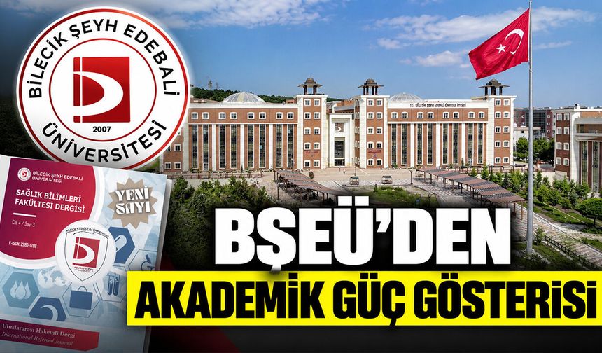 BŞEÜ’den Akademik Güç Gösterisi